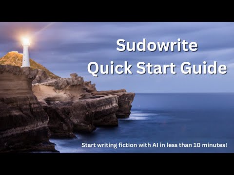 Sudowrite Quick Start Guide - Start Writing Fiction with AI in less than 10 Minutes!