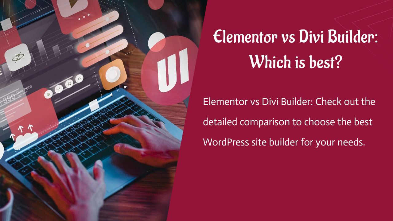 Elementor vs Divi Builder: Quel est le meilleur ?