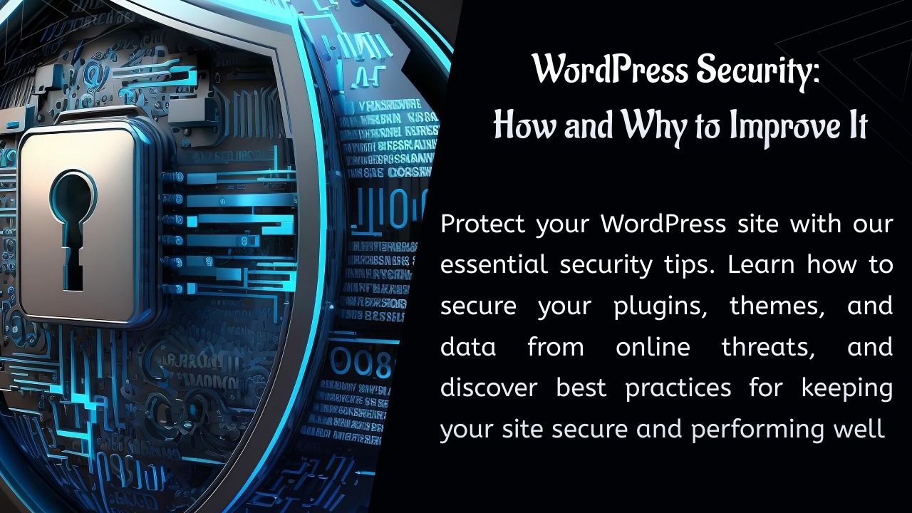 Sécurité de WordPress : Comment et pourquoi l'améliorer