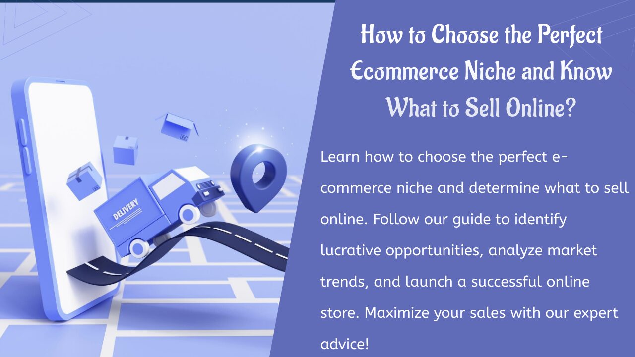 Choisir le créneau d'e-commerce parfait et savoir quoi vendre en ligne?
