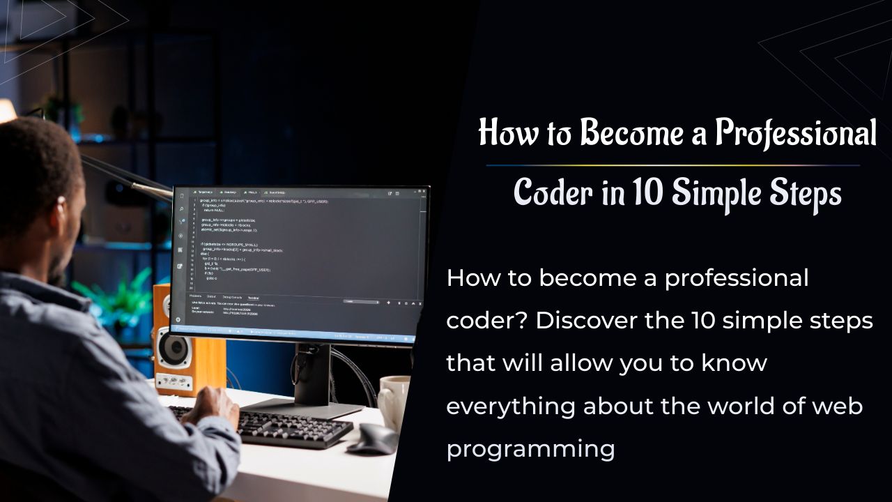 Comment devenir codeur professionnel en 10 étapes simples