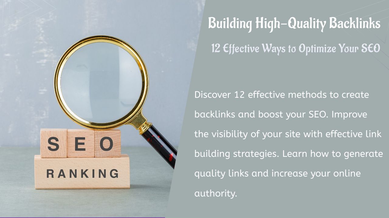 Optimisation SEO : 12 méthodes efficaces pour créer des backlinks de haute qualité en 2024