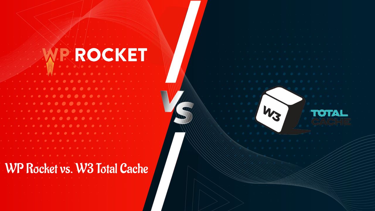 wp rocket vs. w total cache