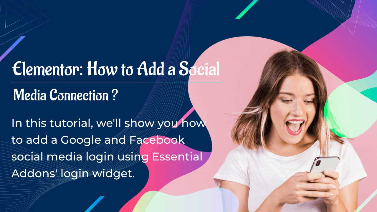 Elementor : Comment ajouter une connexion aux médias sociaux