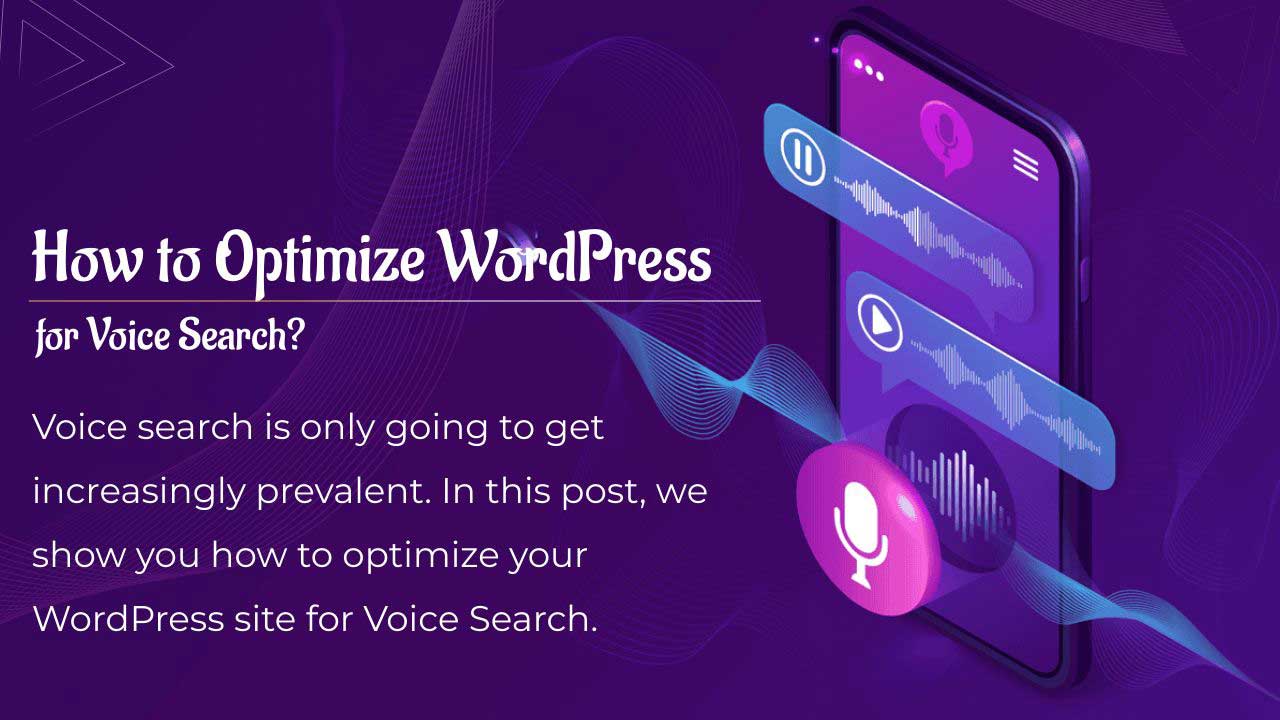 Comment optimiser WordPress pour la recherche vocale