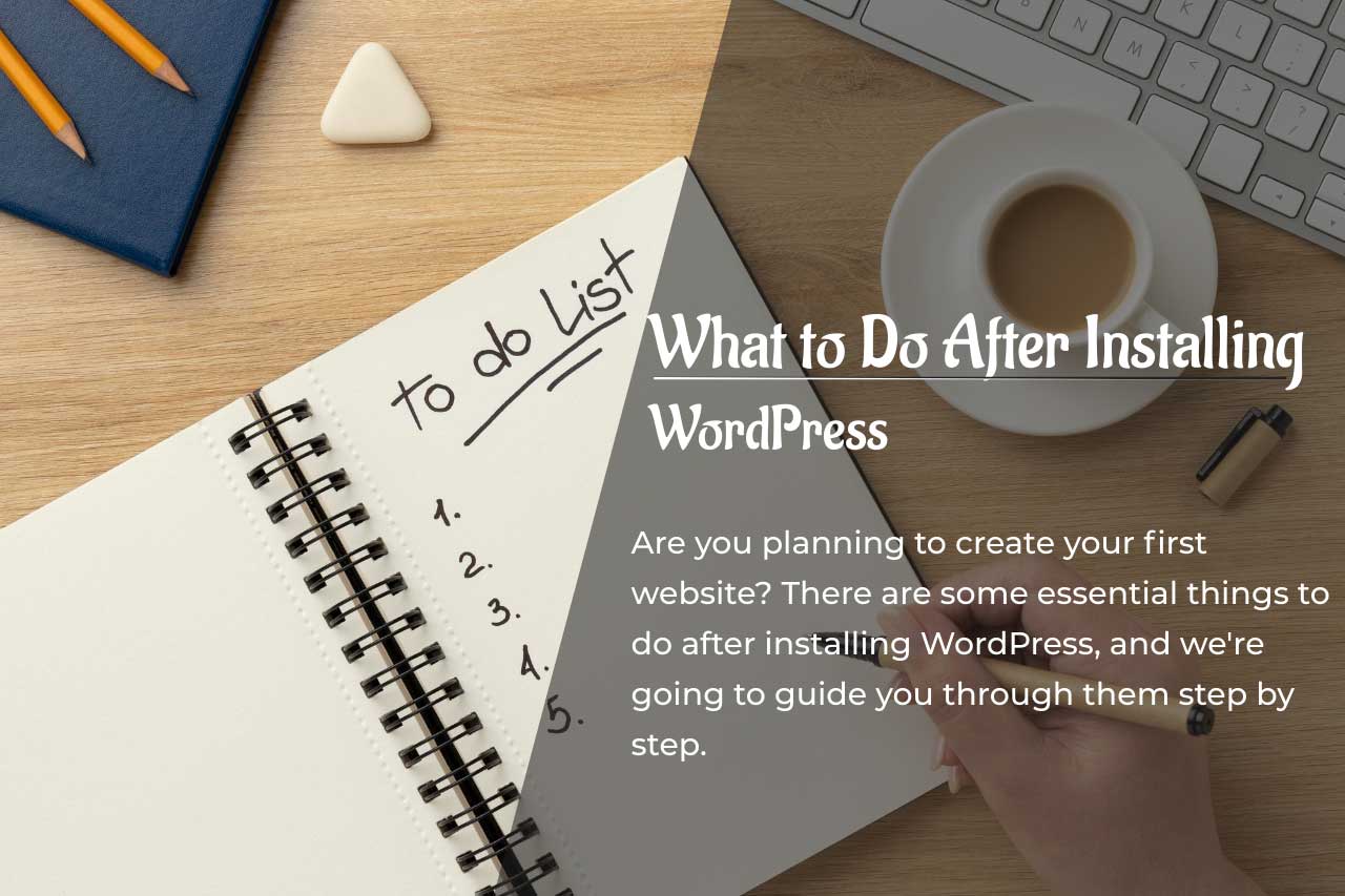 things to do after installing wordpress