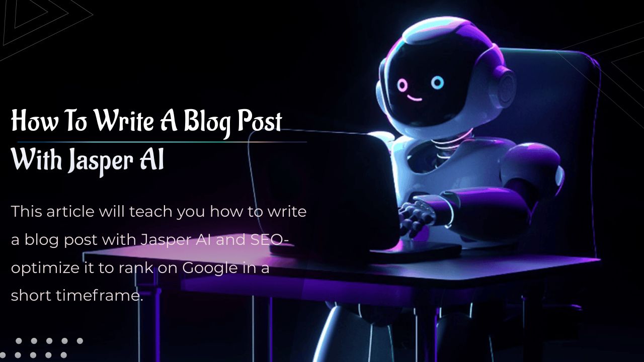 Comment écrire un article de blog avec Jasper AI