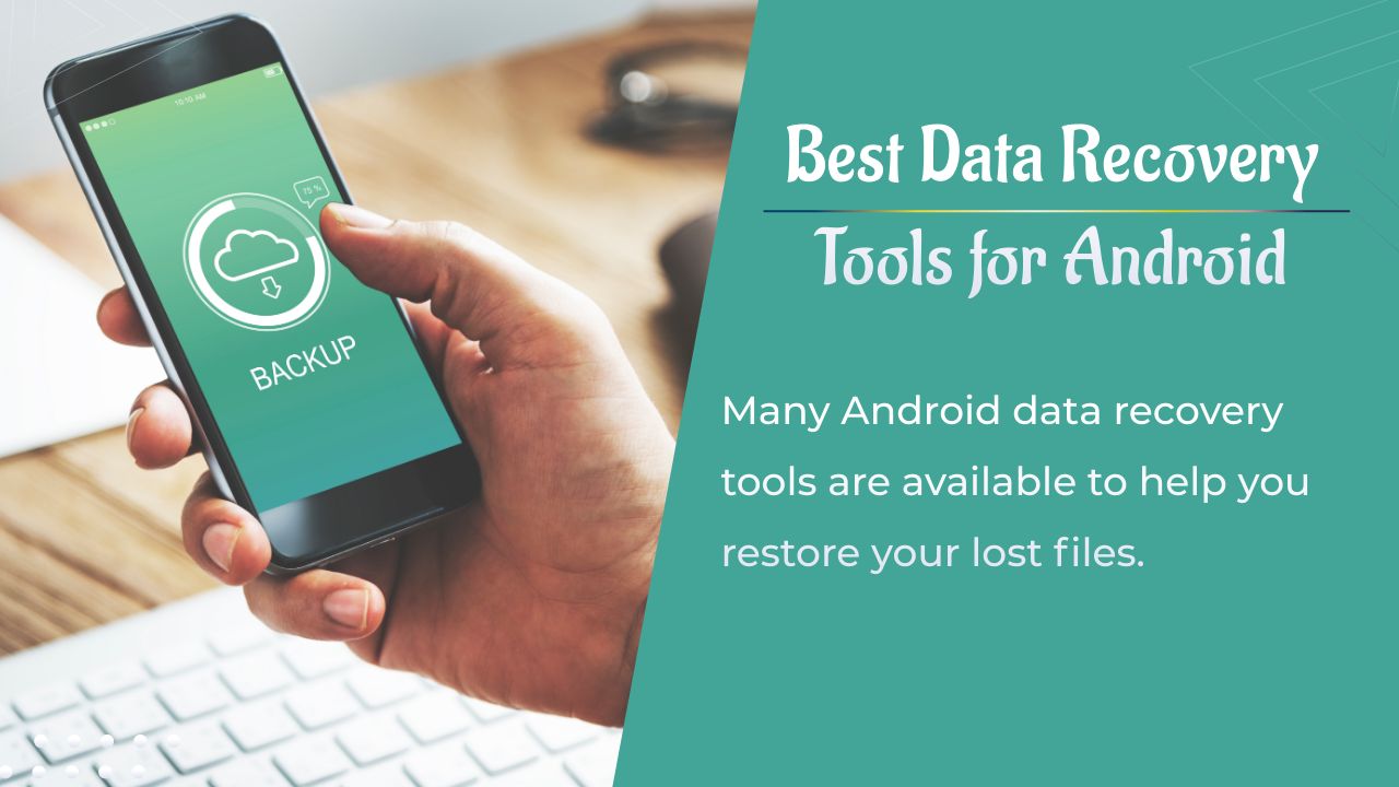 meilleurs outils de récupération de données pour Android