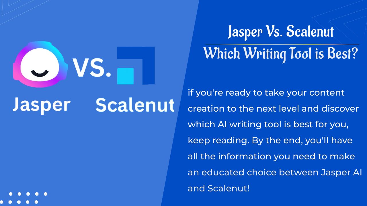jasper vs. scalenut