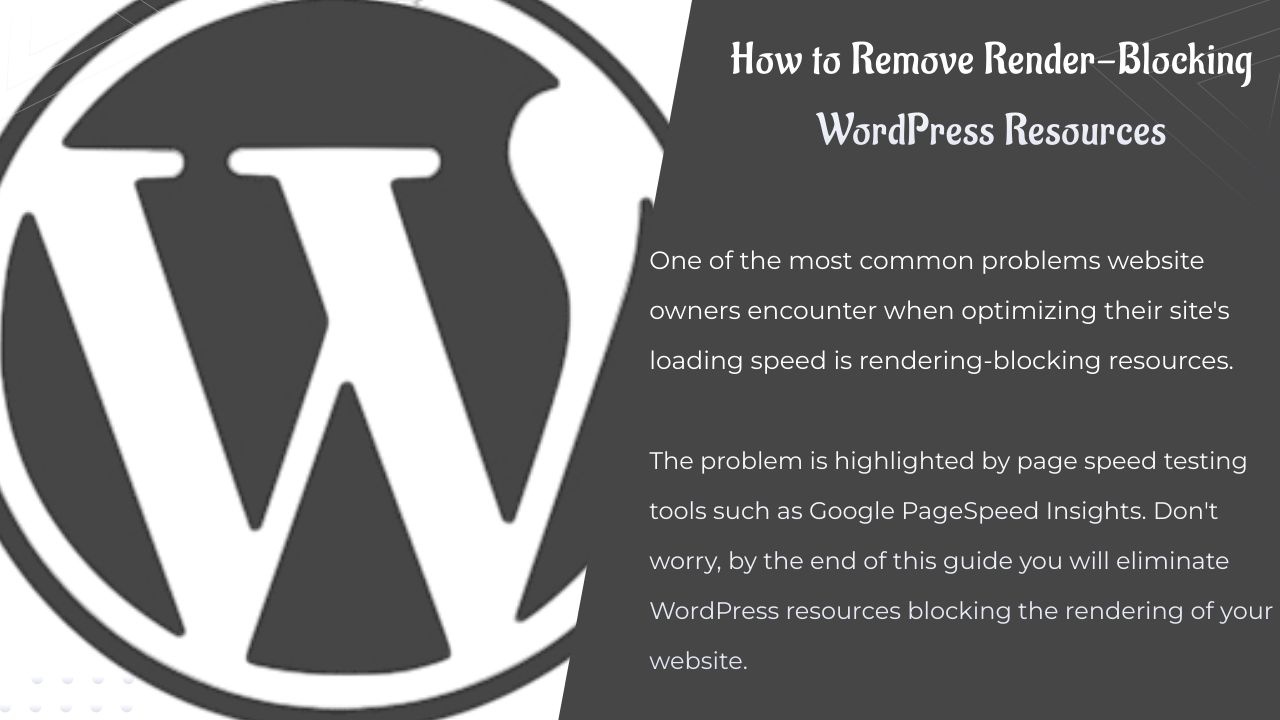 Comment éliminer les ressources WordPress bloquant le rendu