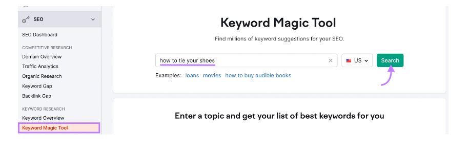 SEO en 2024 : Tendances cruciales à connaître - "comment attacher vos chaussures" entré dans la barre de recherche de Keyword Magic Tool
