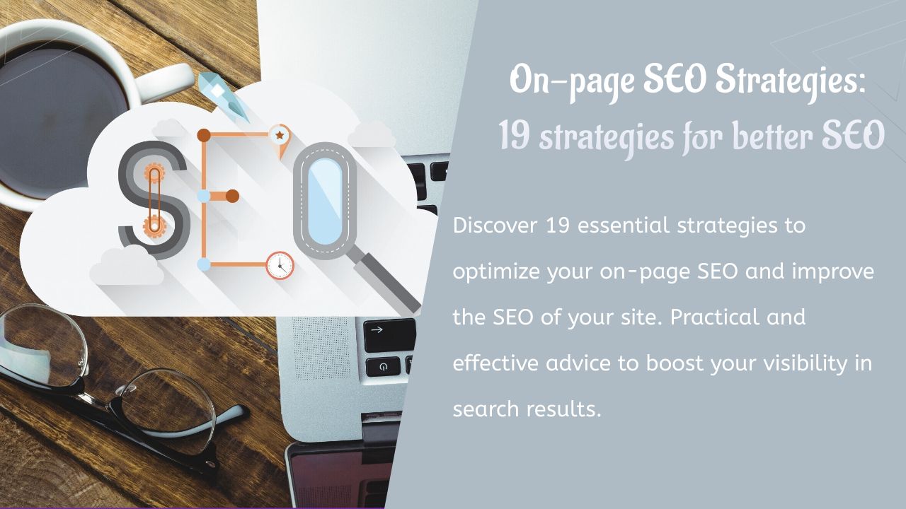 Stratégies SEO on-page : 19 stratégies pour un meilleur référencement sur Google